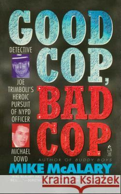 Good Cop, Bad Cop: Joseph Trimboli Vs Michael Dowd and the NY Police Department Mike McAlary 9781476792071 Gallery Books