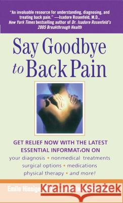 Say Goodbye to Back Pain Emile Hiesiger Marian Betancourt 9781476792774 Gallery Books