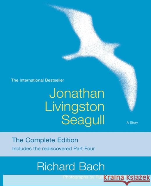 Jonathan Livingston Seagull: The Complete Edition Richard Bach Russell Munson 9781476793313 Scribner Book Company