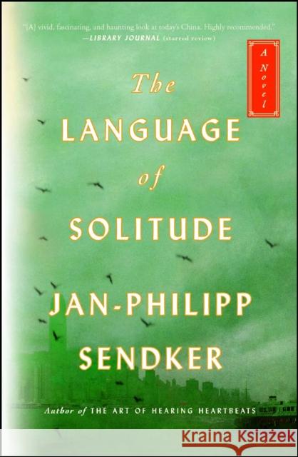The Language of Solitude: A Novelvolume 2 Sendker, Jan-Philipp 9781476793689