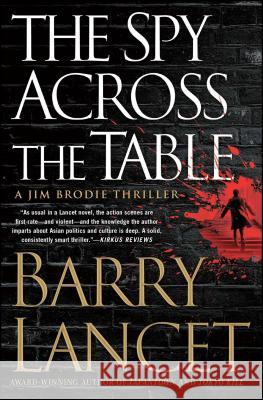 The Spy Across the Table Barry Lancet 9781476794921