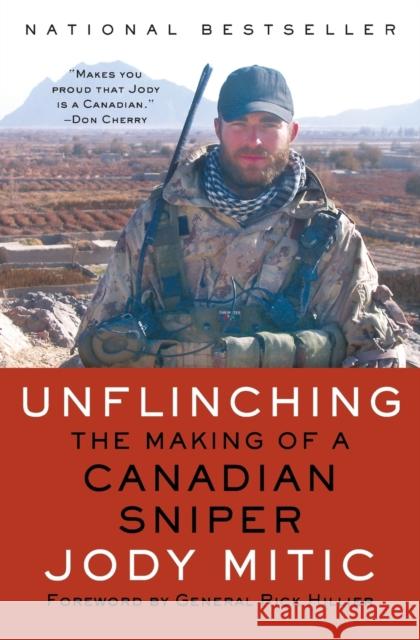 Unflinching: The Making of a Canadian Sniper Jody Mitic 9781476795119