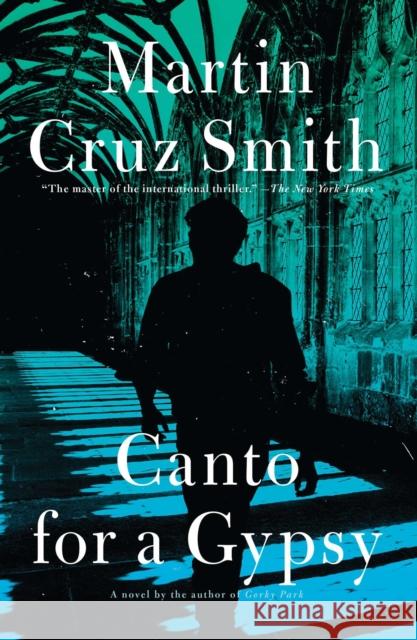 Canto for a Gypsy Martin Cruz Smith 9781476795904 Simon & Schuster