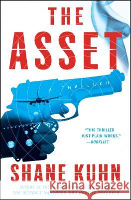 The Asset Shane Kuhn 9781476796222 Simon & Schuster