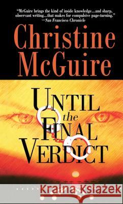 Until the Final Verdict Christine McGuire 9781476797144 Gallery Books