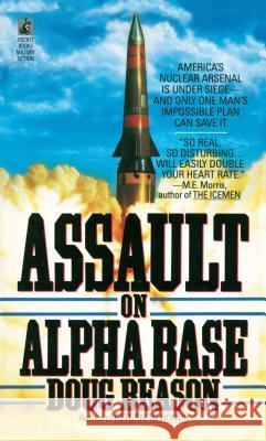 Assault on Alpha Base Doug Beason 9781476797168 Gallery Books