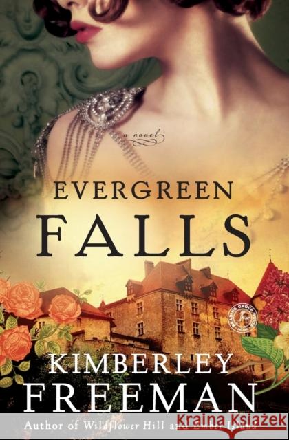 Evergreen Falls Kimberley Freeman 9781476799902 Touchstone Books