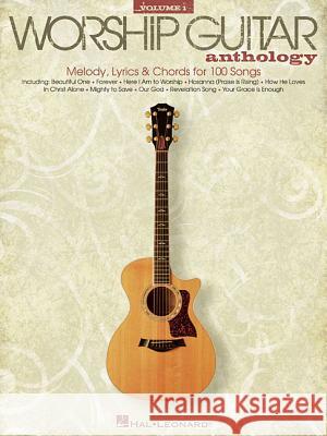 Worship Guitar Anthology, Volume 1 Hal Leonard Publishing Corporation 9781476812557