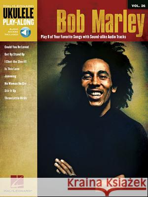 Ukulele Play-Along : Bob Marley Bob Marley 9781476875583 