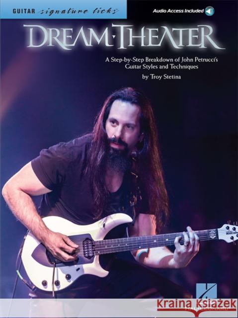 Signature Licks: Dream Theater  9781476889450 Hal Leonard Publishing Corporation