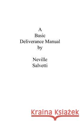 A Deliverance Training Manual Neville Salvetti 9781477100455 Xlibris Corporation