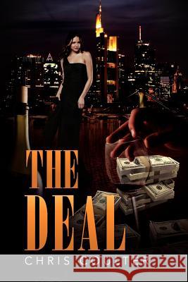 The Deal Chris Coulter 9781477103166 Xlibris Corporation