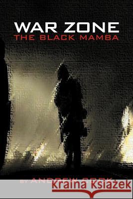 War Zone: The Black Mamba Cook, Andrew 9781477103418