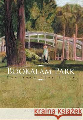 Bookalam Park: New York Love Story Giordano, Andr 9781477104958