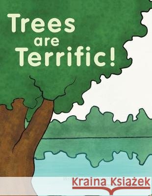 Trees are Terrific! Linda C Robbins 9781477105092