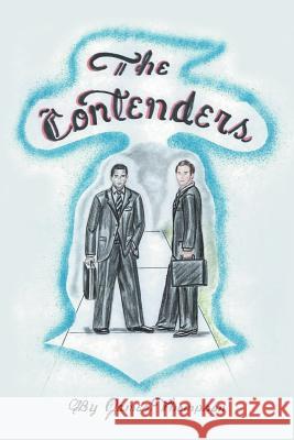 The Contenders James Thompson 9781477106013 Xlibris Corporation