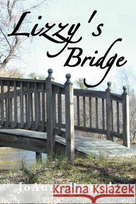 Lizzy's Bridge Joanne Bunyak 9781477106228