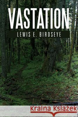 Vastation Lewis E. Birdseye 9781477107881