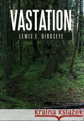 Vastation Lewis E. Birdseye 9781477107898