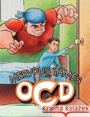 Mervous Tames Ocd Debby Houston 9781477109434 Xlibris Corporation