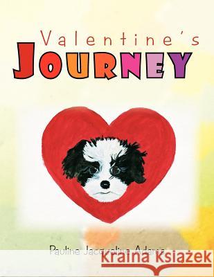 Valentine's Journey Pauline Jacqueline Adams 9781477109847