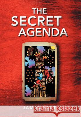 The Secret Agenda James Best 9781477112120 Xlibris Corporation