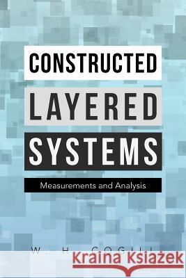 Constructed Layered Systems: Measurements and Analysis Cogill, W. H. 9781477112823