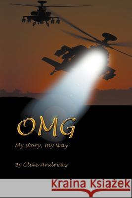 Omg: My Story, My Way Andrews, Clive 9781477114780