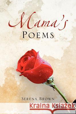 Mama's Poems Serena Brown 9781477117712