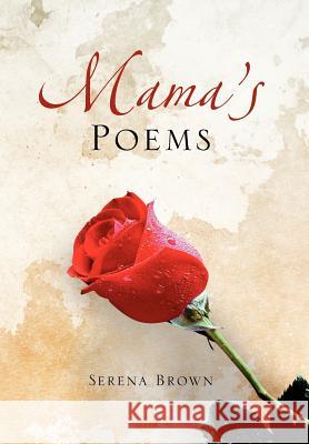 Mama's Poems Serena Brown 9781477117729