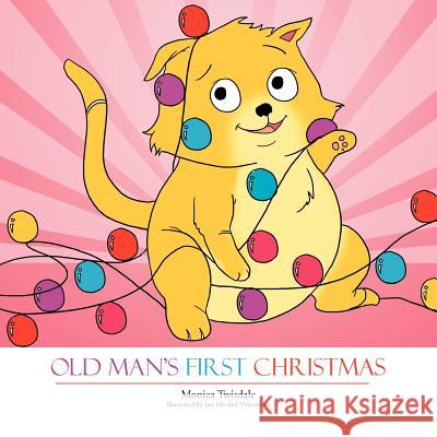 Old Man's First Christmas Monica Twisdale 9781477119006