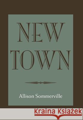 New Town Allison Sommerville 9781477121573