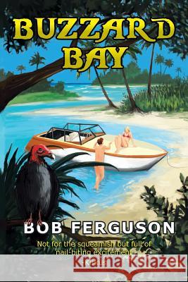 Buzzard Bay Bob Ferguson 9781477122082 Xlibris Corporation