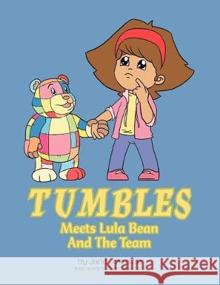 Tumbles Meets Lula Bean And The Team Jane Johnson 9781477122815