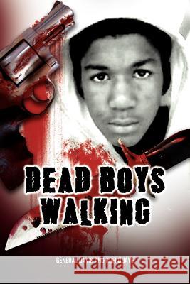 Dead Boys Walking General Davis Kofi Quaye 9781477122884
