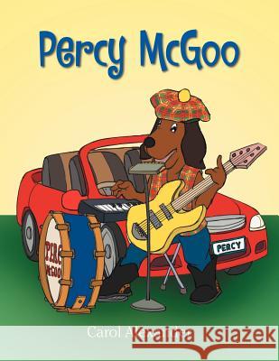 Percy McGoo Carol Alexander 9781477123591 Xlibris Corporation