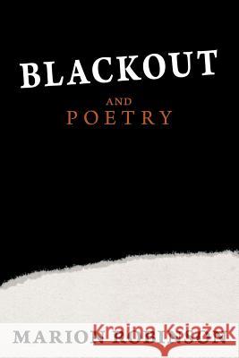 Blackout and Poetry Marion Robinson 9781477124833 Xlibris Corporation