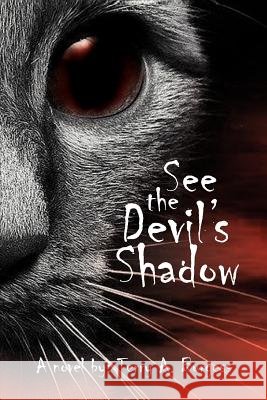See the Devil's Shadow: Uncommon Senses No. 5 Burgess, Terry A. 9781477127599
