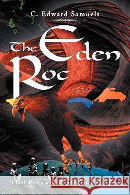 The Eden Roc C. Edward Samuels 9781477128695 Xlibris Corporation