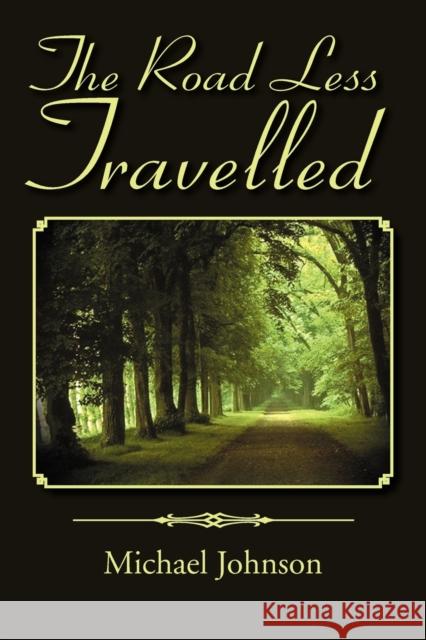 The Road Less Travelled Michael Johnson 9781477129401