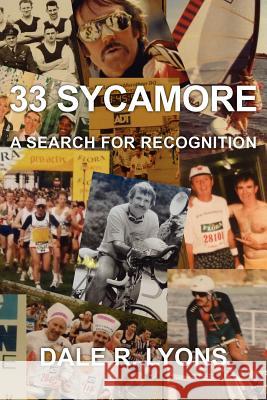 33 Sycamore: A Search for Recognition Lyons, Dale R. 9781477130032 Xlibris Corporation