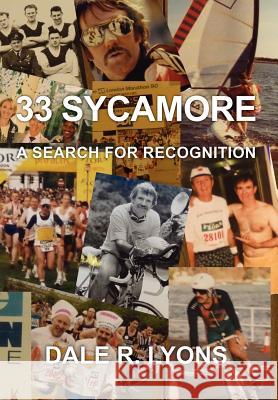 33 Sycamore: A Search for Recognition Lyons, Dale R. 9781477130049 Xlibris Corporation