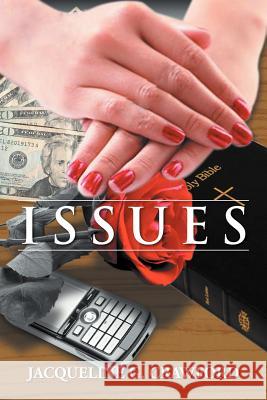 Issues Jacqueline G. Crawford 9781477130612 Xlibris Corporation