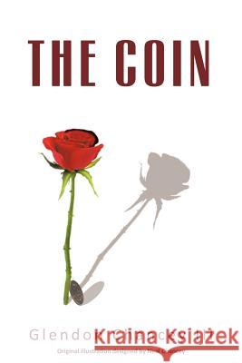 The Coin Glendon III Chancey 9781477130865 Xlibris Corporation