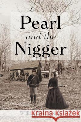 Pearl and the Nigger William Ervin Keener 9781477135617