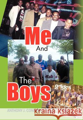 Me and the Boys Anthony J. Connor 9781477135655