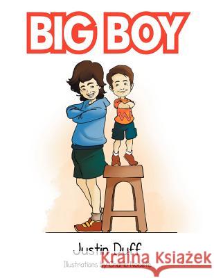 Big Boy Justin Duff 9781477135921 Xlibris Corporation