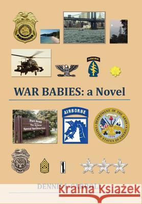 War Babies Dennis J. Carroll 9781477137611 Xlibris Corporation