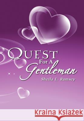 Quest for a Gentleman: Sands of the First Freedom Ramsey, Sheila L. 9781477141212