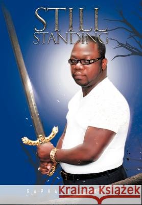 Still Standing Raphael Grant 9781477141960